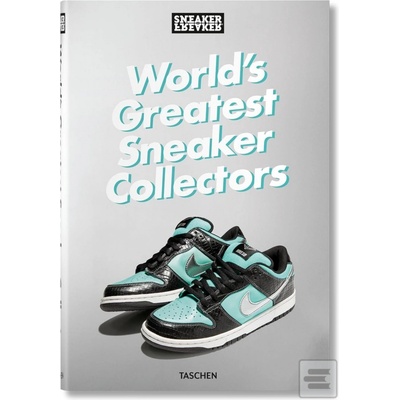 The World's Greatest Sneaker Collectors