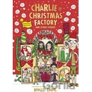 Charlie and the Christmas Factory - Roald Dahl