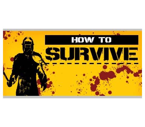 How to Survive