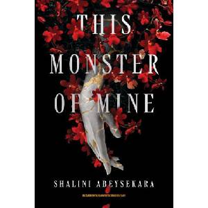 THIS MONSTER OF MINE | ABEYSEKARA SHALINI (2025)