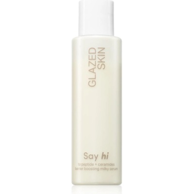 Say Hi Glazed Skin млечен серум за лице s ceramidy a peptidy 100ml