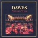 Dawes - Nothing Is Wrong (CD)