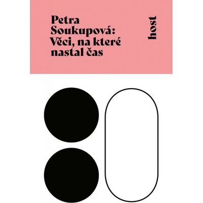 Věci, na které nastal čas, Petra Soukupová