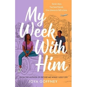 My Week with Him | Joya Goffney (ISBN: 9781471414282)