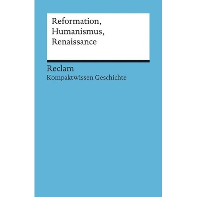 Reformation, Humanismus, Renaissance Pfitzer Klaus