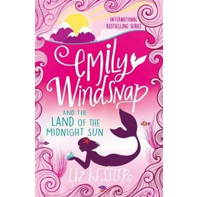 Emily Windsnap and the Land of the Midnight Sun (Book 5) – Liz Kessler