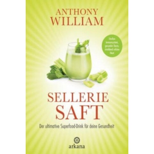 Selleriesaft | Anthony William, Jochen Lehner (ISBN: 9783442342648)