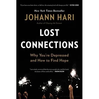 Lost Connections: Why You're Depressed and How to Find Hope | Johann Hari