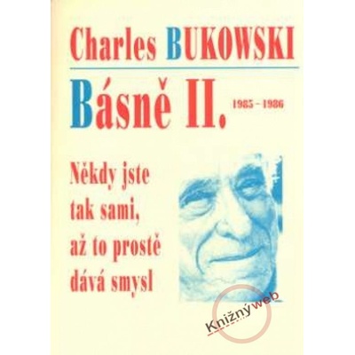 Básně II. 1985 - 1986 - Charles Bukowski