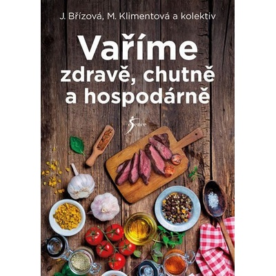 Vaříme zdravě, chutně a hospodárně