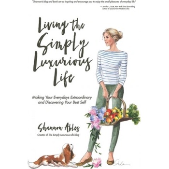 Living The Simply Luxurious Life | Shannon Ables