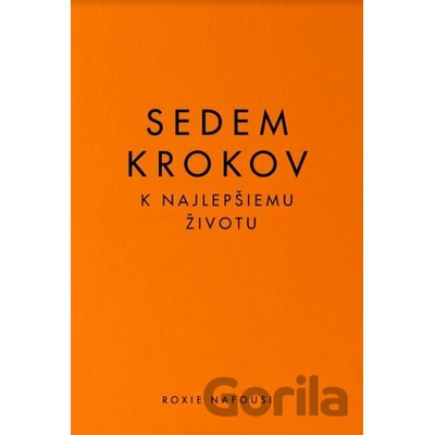 Sedem krokov k najlepšiemu životu - Roxie Nafousi