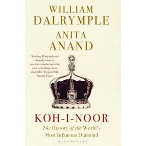Koh-i-Noor | William Dalrymple (ISBN: 9781408888827)