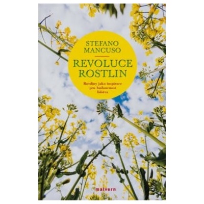 Revoluce rostlin - Rostliny jako inspirace pro budoucnost lidstva