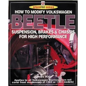 How to Modify Volkswagon Beetle Suspension, Brakes & Chassis for High Performance | James Hale (ISBN: 9781903706992)