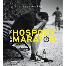 Z hospody na maraton - Aleš Dvořák