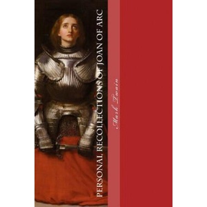 Personal Recollections of Joan of Arc | Mark Twain (ISBN: 9781977725691)