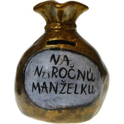 Pokladnička s nápisom - na náročnú manželku