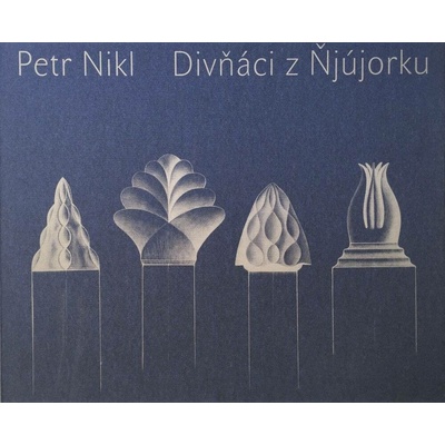 Divňáci z Ňjújorku Petr Nikl