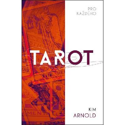 Tarot pro každého - Kim Arnold