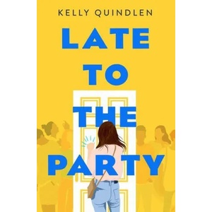 Late to the Party | Kelly Quindlen (ISBN: 9781250209122)