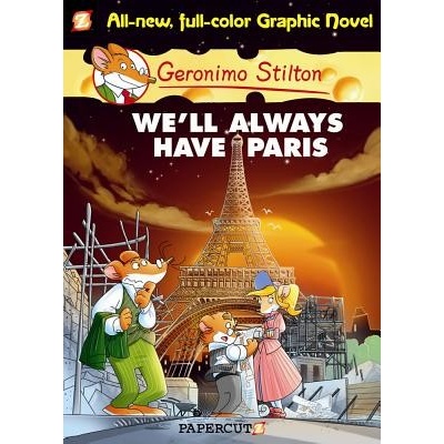 Geronimo Stilton Graphic Novels #11: Well Always Have Paris Stilton GeronimoPevná vazba