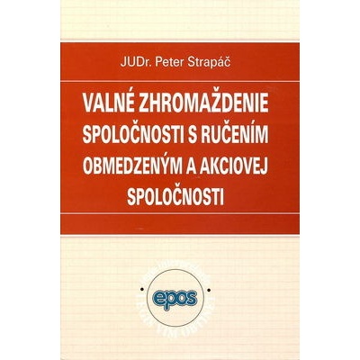 Valné zhromaždenie spoločnosti s r. o. a a. s. - Strapáč Peter