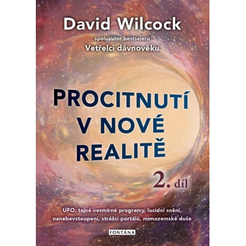 Procitnutí v nové realitě 2. díl - UFO, tajné vesmírné programy, lucidní snění, nanebevstoupení, strážci portálů, mimozemské duše - Wilcock David