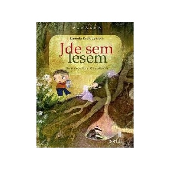 Jde sem lesem!