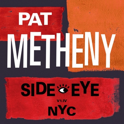 Metheny Pat - Side-Eye NYC (V1.IV) - 2Vinyl LP