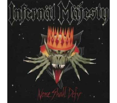 Infernal Majesty - None Shall Deffy CD