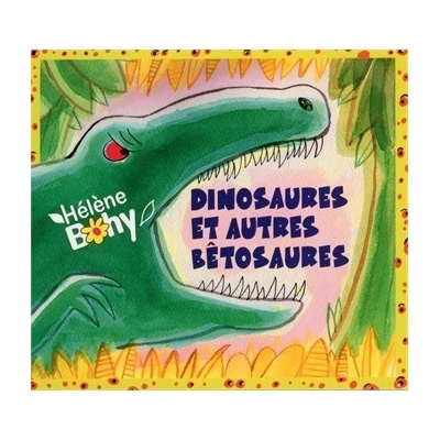 BOHY, HELENE - Dinosaures et autres bêtosaure CD