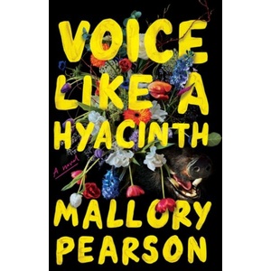 Voice Like a Hyacinth | PEARSON MALLORY (ISBN: 9781662515422)