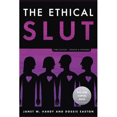 The Ethical Slut, Third Edition - Dossie Easton, Janet W. Hardy – Hledejceny.cz