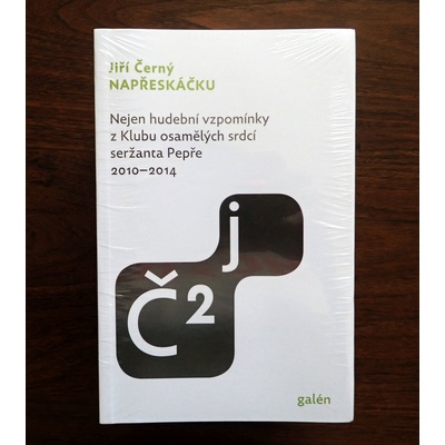 Napřeskáčku 2 - Nejen hudební vzpomínky z Klubu osamělých srdcí seržanta Pepře / 2010-2014 - Jiří Černý