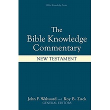 Bible Knowledge Commentary: New Testament Walvoord John F.