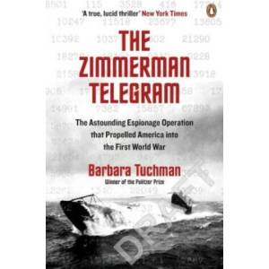 Zimmermann Telegram | Barbara Tuchman (ISBN: 9780241968260)