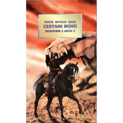 Cestami bohů Rokhorm z Aron 2 - Piotr Witold Lech