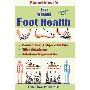 Pedorthics 101 for Your Foot Health (ISBN: 9781947142145)