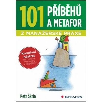 101 příběhů a metafor z manažerské praxe