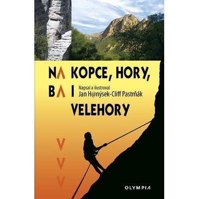 Na kopce, hory, ba i velehory H@anýsek, Jan; Pastrňák, Cliff