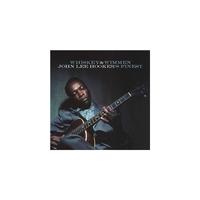 HOOKER JOHN LEE: WHISKEY & WIMMEN: JOHN CD