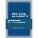 Deutsche Grammatik. Ein Übungsbuch für Fortgeschrittene - Jiří Doležal