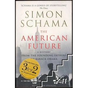 The American Future: A History From The Founding Fathers To Barack Obama (ISBN: 9780099520399)