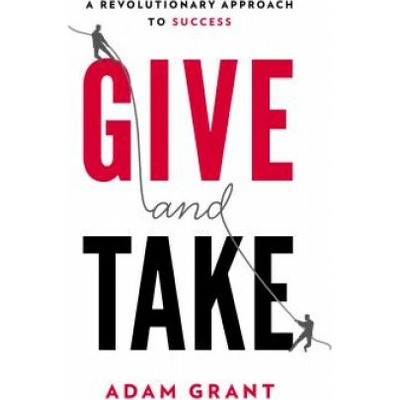 Give and Take - Adam Grant