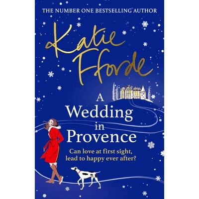 A Wedding in Provence - Katie Fforde, Penguin