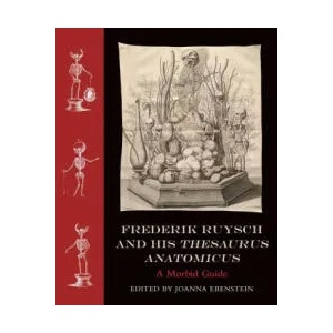 Frederik Ruysch and His Thesaurus Anatomicus (ISBN: 9780262046039)