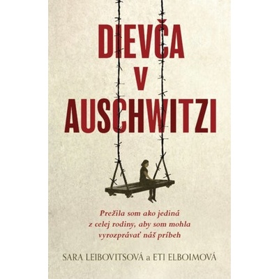 Dievča v Auschwitzi - Sara Leibovits, Eti Elboim
