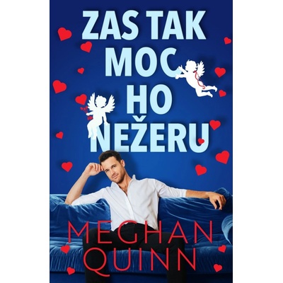 Zas tak moc ho nežeru - Meghan Quinn
