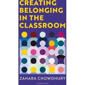 Creating Belonging in the Classroom | Zahara Chowdhury (ISBN: 9781801995788)